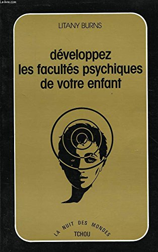 développez les facultés psychiques de votre enfant