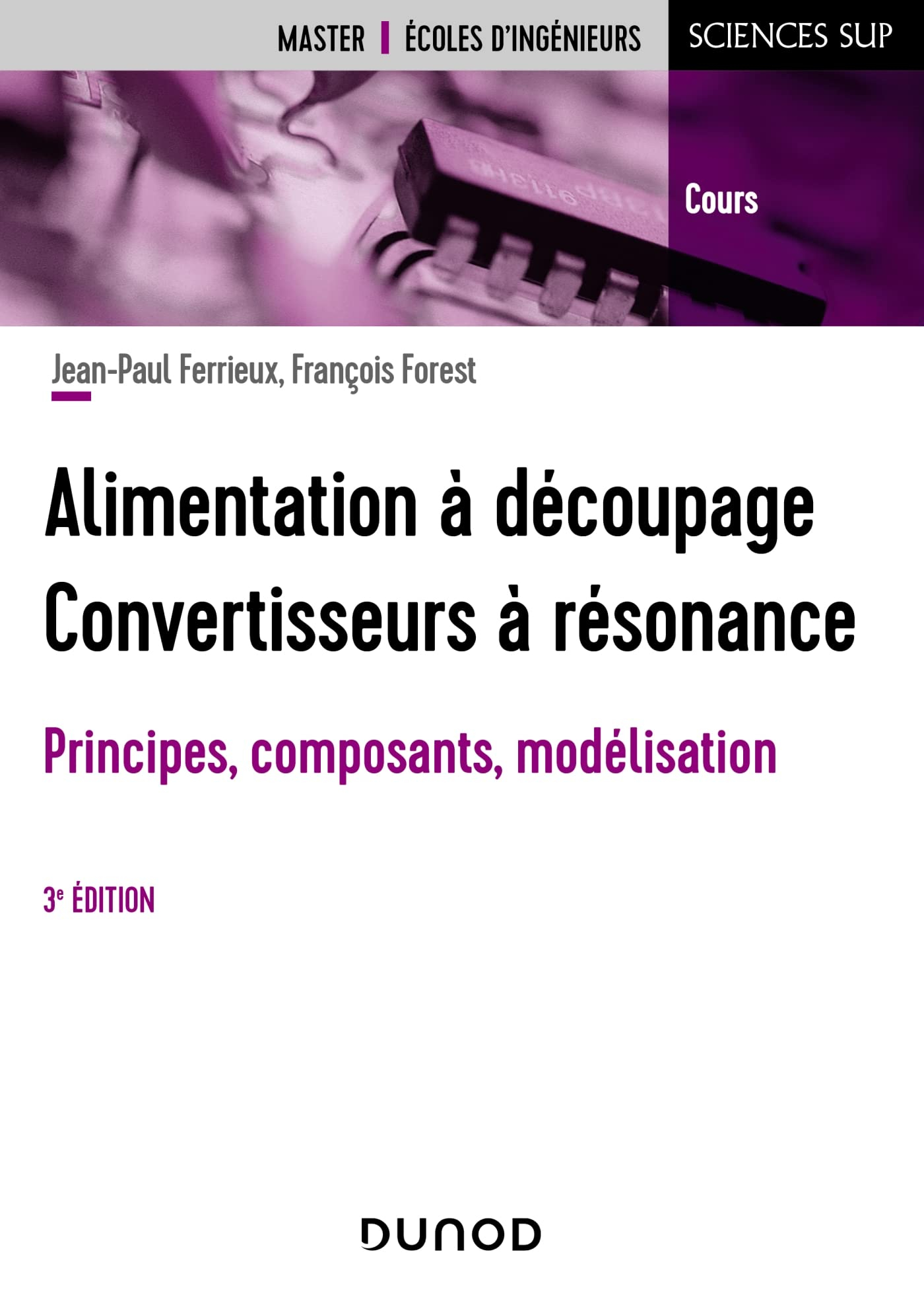 Alimentation à découpage, convertisseurs à résonance : principes, composants, modélisation : master,