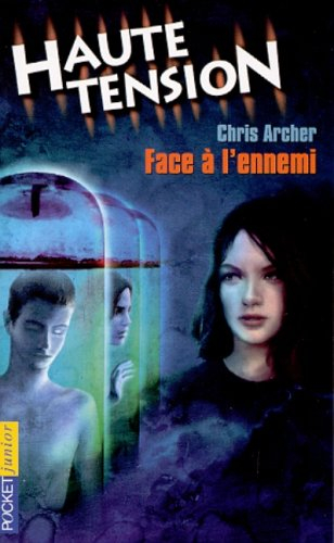 Haute tension. Vol. 8. Face à l'ennemi