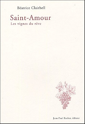 Saint-amour, les vignes du rêve : dégustation