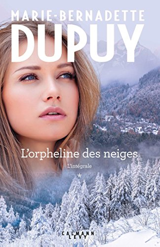 L'orpheline des neiges : l'intégrale. Vol. 1