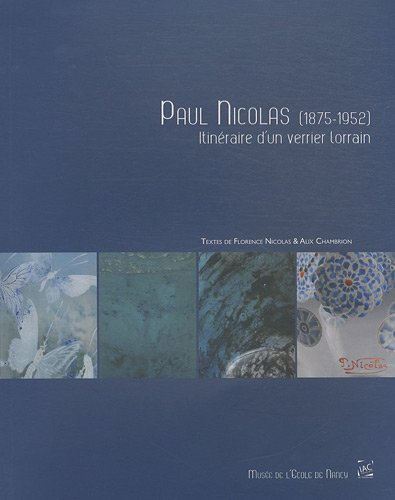 Paul Nicolas (1875-1952) : itinéraire d'un verrier lorrain
