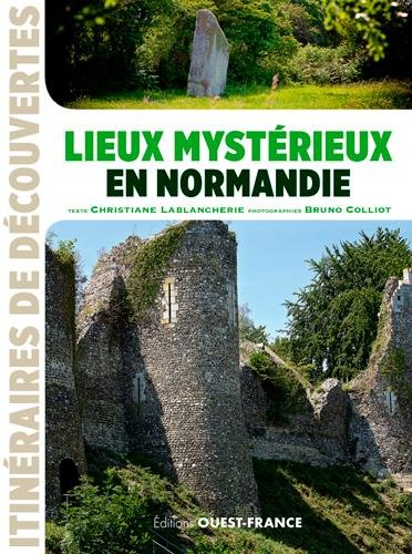Lieux mystérieux en Normandie
