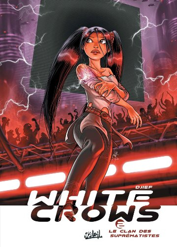 White crows. Vol. 2. Le clan des suprématistes