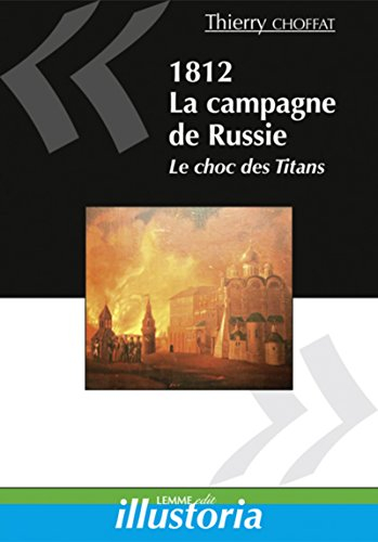 la campagne de russie (1812) - le choc des titans