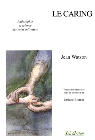 Le caring : philosophie et science des soins infirmiers