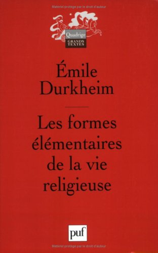 Les formes élémentaires de la vie religieuse : le système totémique en Australie