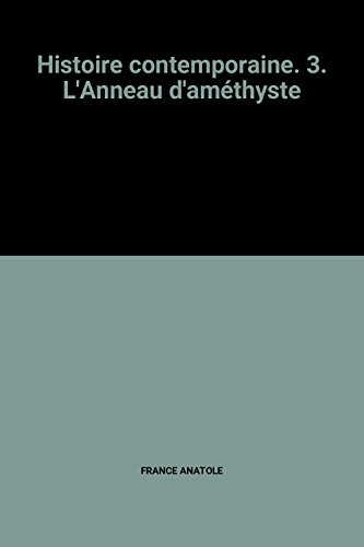 histoire contemporaine. 3. l'anneau d'améthyste