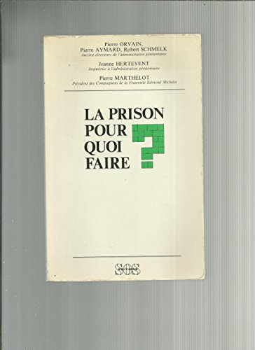 La Prison pour quoi faire