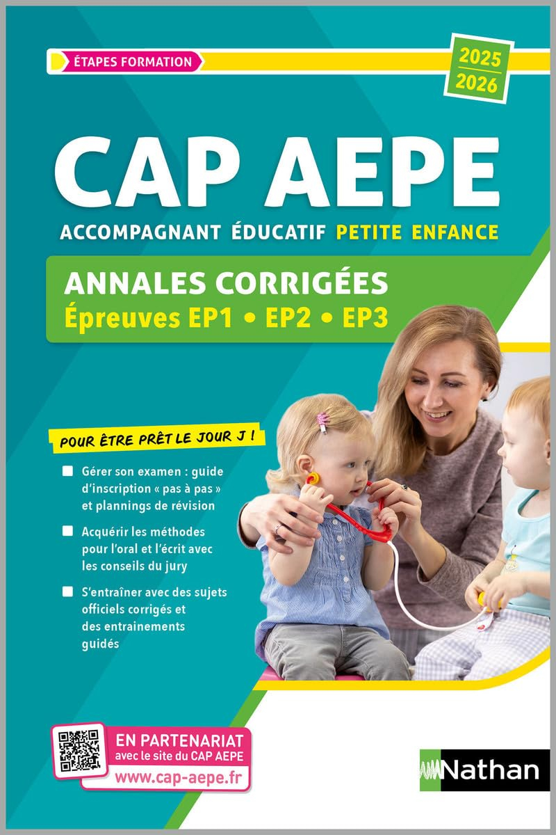 CAP AEPE accompagnant éducatif petite enfance : annales corrigées, épreuves EP1, EP2, EP3 : 2025-202