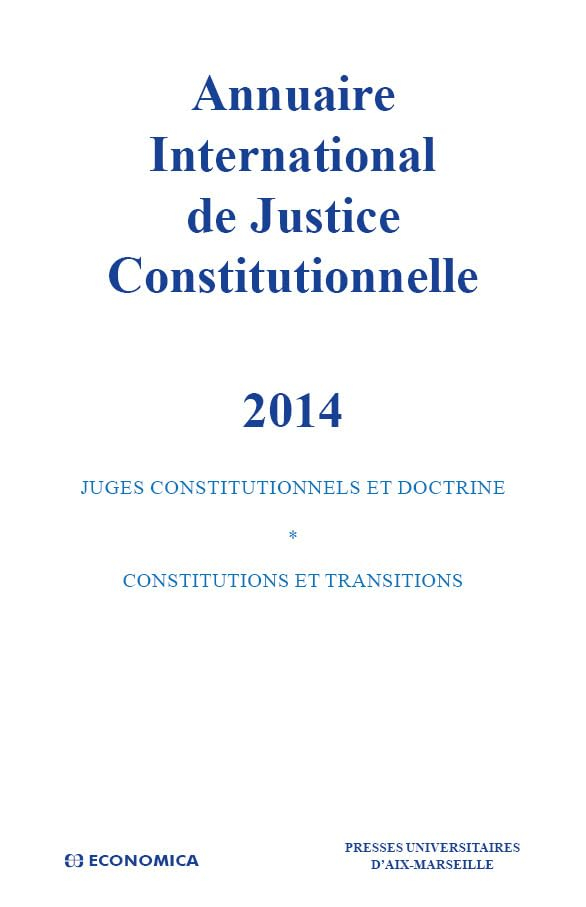Annuaire international de justice constitutionnelle. Vol. 30. 2014 : juges constitutionnels et doctr