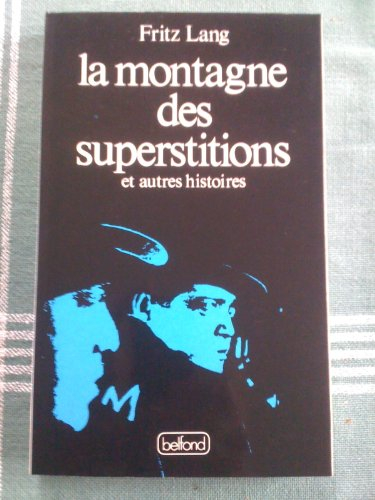 La Montagne des superstitions : et autres histoires