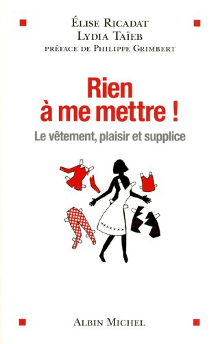 Rien à me mettre ! : le vêtement, plaisir et supplice