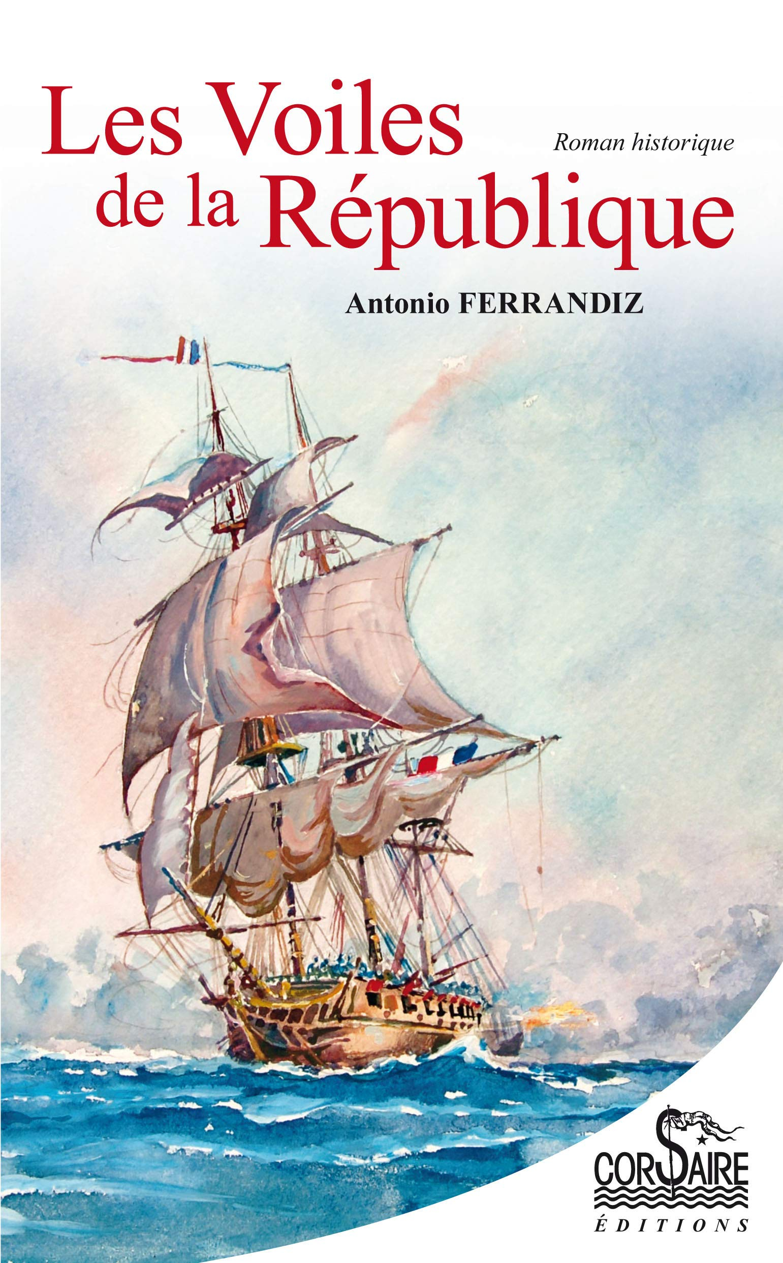 Les voiles de la République : roman historique