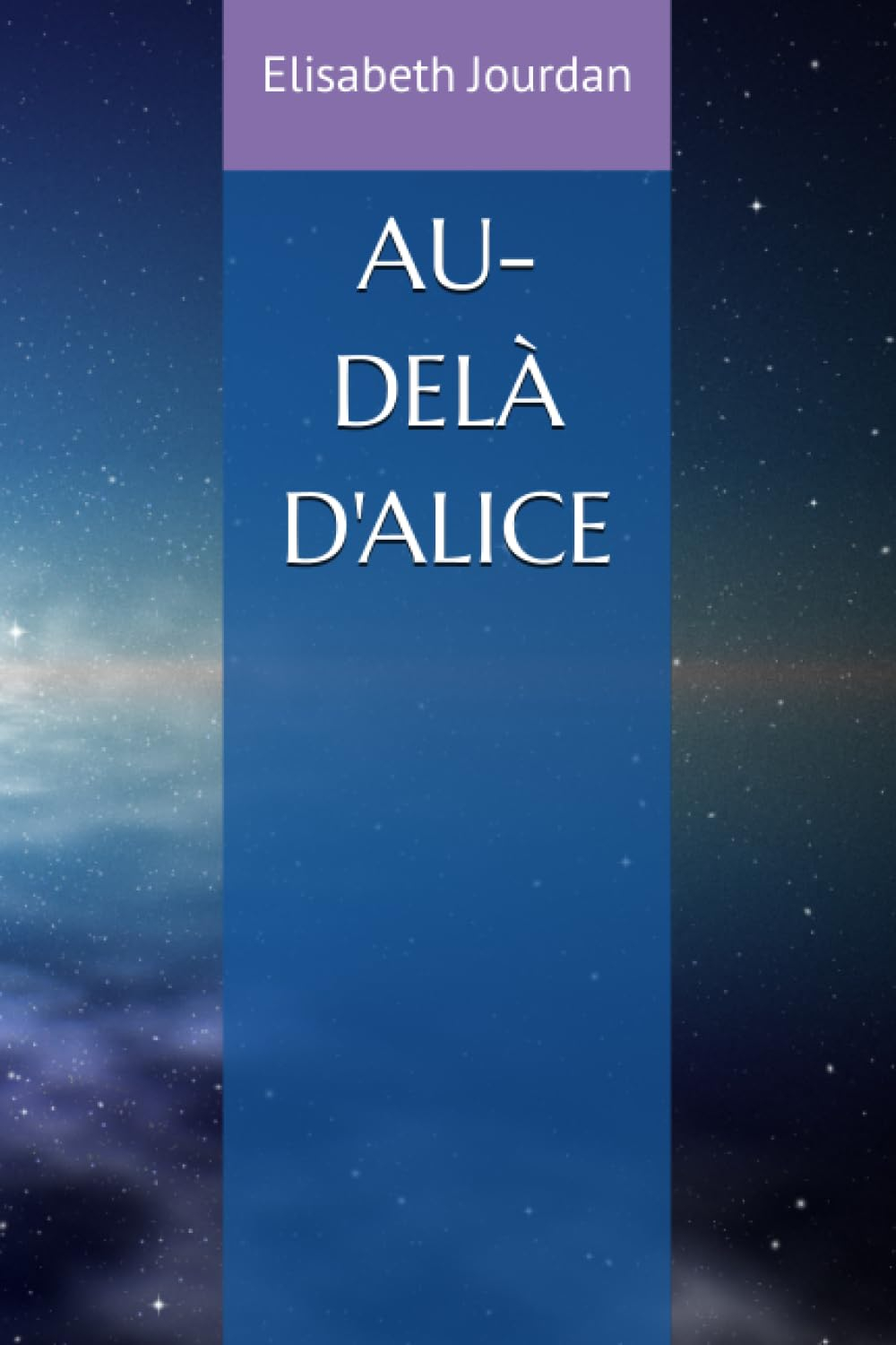 AU-DELÀ D'ALICE