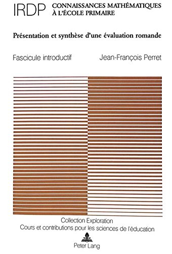 Connaissances mathématiques à l'école primaire. Vol. 0. Présentation et synthèse d'une évaluation ro
