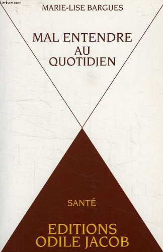 Mal entendre au quotidien