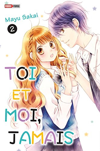 Toi et moi, jamais. Vol. 2