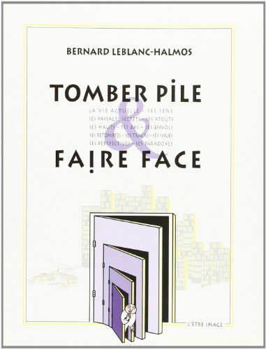Tomber pile et faire face