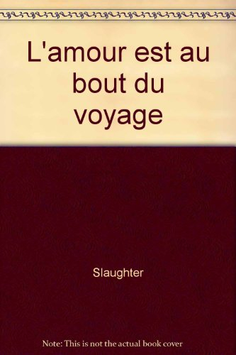 l'amour est au bout du voyage