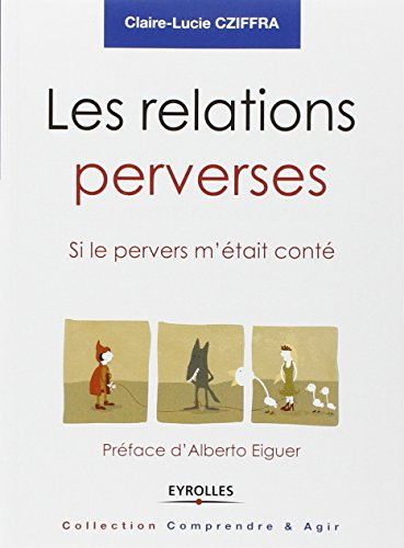 Les relations perverses : si le pervers m'était conté