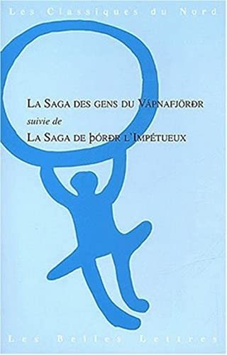 La saga des gens du Vapnafjördur (Vapnfiroinga saga). La saga du Thordur l'impétueux (Théodoar saga 