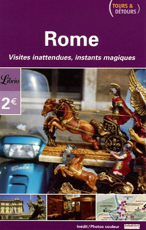 Rome : visites inattendues, instants magiques