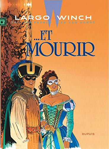 Largo Winch. Vol. 10. Et mourir