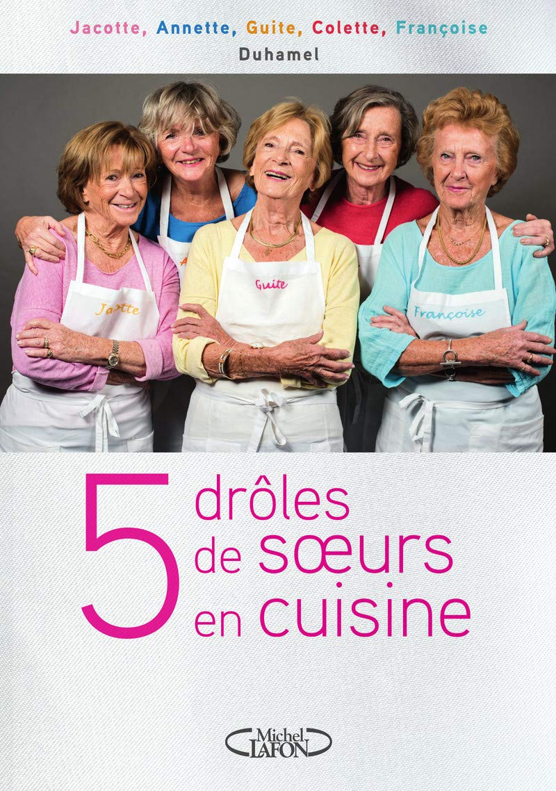 5 drôles de soeurs en cuisine : les recettes d'une famille du Nord