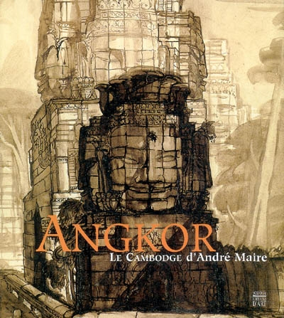 Angkor : le Cambodge d'André Maire