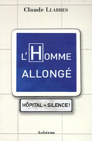 L'homme allongé : hôpital = silence