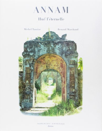 Annam : Hué l'éternelle