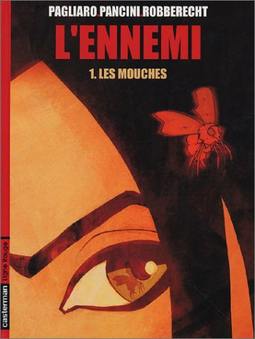 L'ennemi. Vol. 1. Les mouches