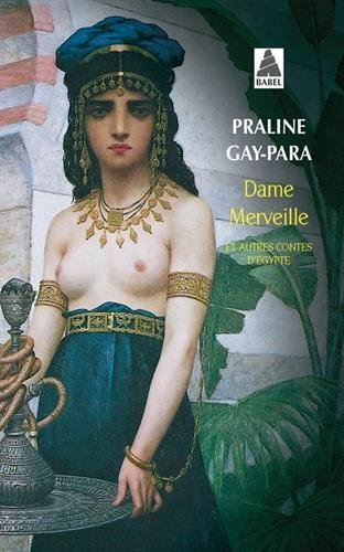 Dame Merveille : et autres contes d'Egypte