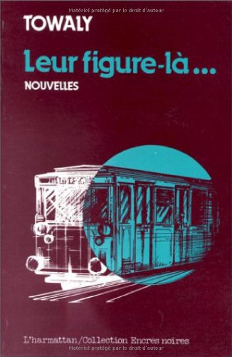 leur figure là...