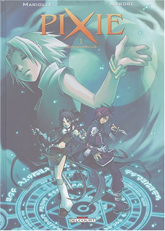 Pixie. Vol. 1. Somnanbulia