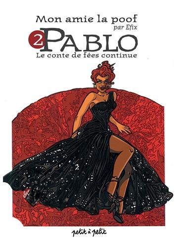 Mon amie la poof. Vol. 2. Pablo : le conte de fées continue