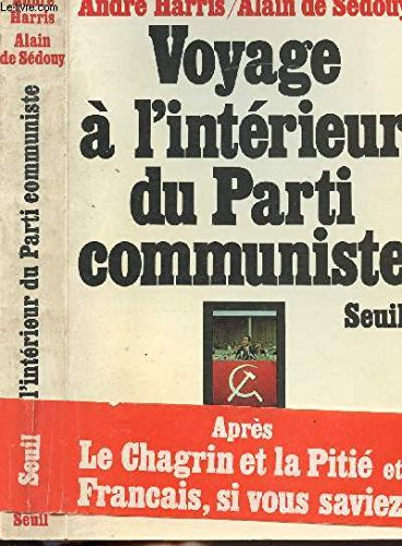 Voyage à l'intérieur du Parti Communiste