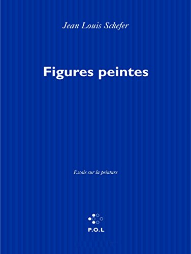 Figures peintes : essais sur la peinture