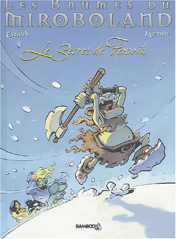 Les brumes du Miroboland. Vol. 2. Le secret de Fénwik