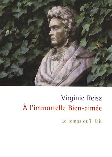 A l'immortelle bien-aimée