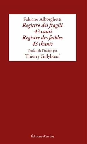 Registro dei fragili : 43 canti. Registre des faibles : 43 chants