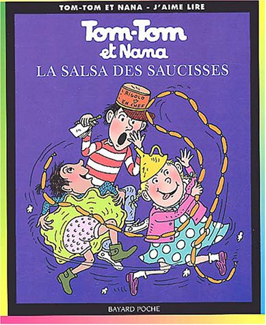 Tom-Tom et Nana. Vol. 30. La salsa des saucisses