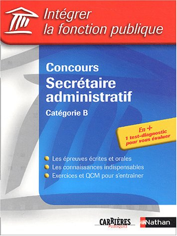 Se préparer au concours de secrétaire administratif, catégorie B