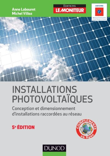 Installations photovoltaïques : conception et dimensionnement d'installations raccordées au réseau