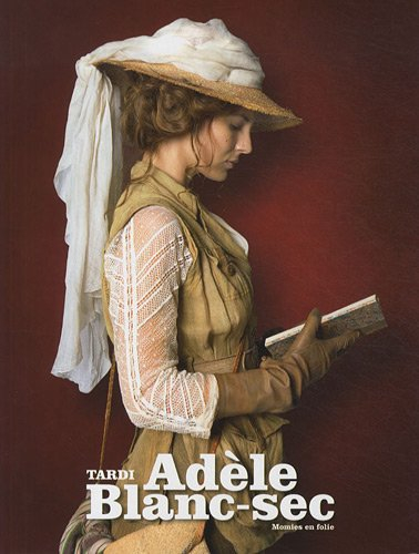 Adèle Blanc-Sec. Vol. 4. Momies en folie