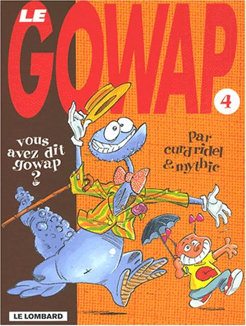 fan de bd !, le gowap, tome 4 : vous avez dit gowap