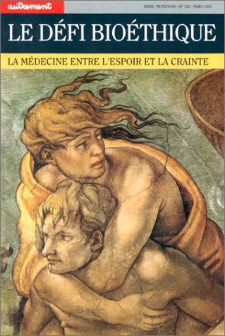 Autrement, n° 120. Le Défi bioéthique