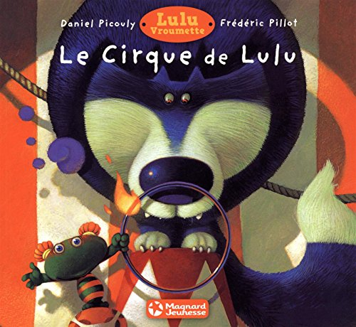 Lulu Vroumette. Le cirque de Lulu