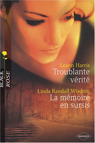 Troublante vérité. La mémoire en sursis